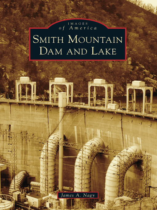 Title details for Smith Mountain Dam and Lake by James A. Nagy - Available